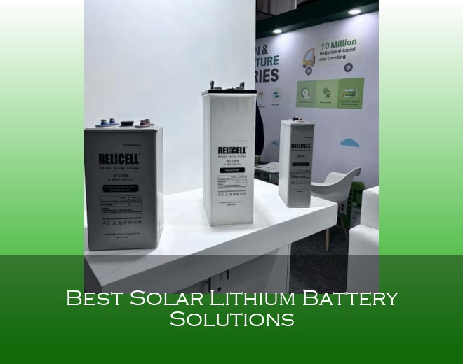 Best Solar Lithium Battery Solutions